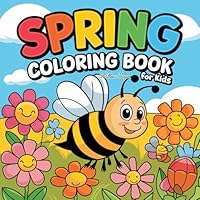 Spring: Colouring Book for Kids B0F62WMCPQ Book Cover