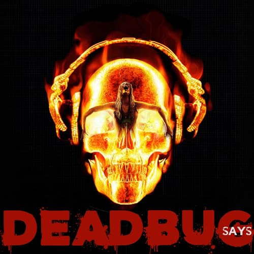 DEADBUG SAYS Podcast Por DEADBUG arte de portada