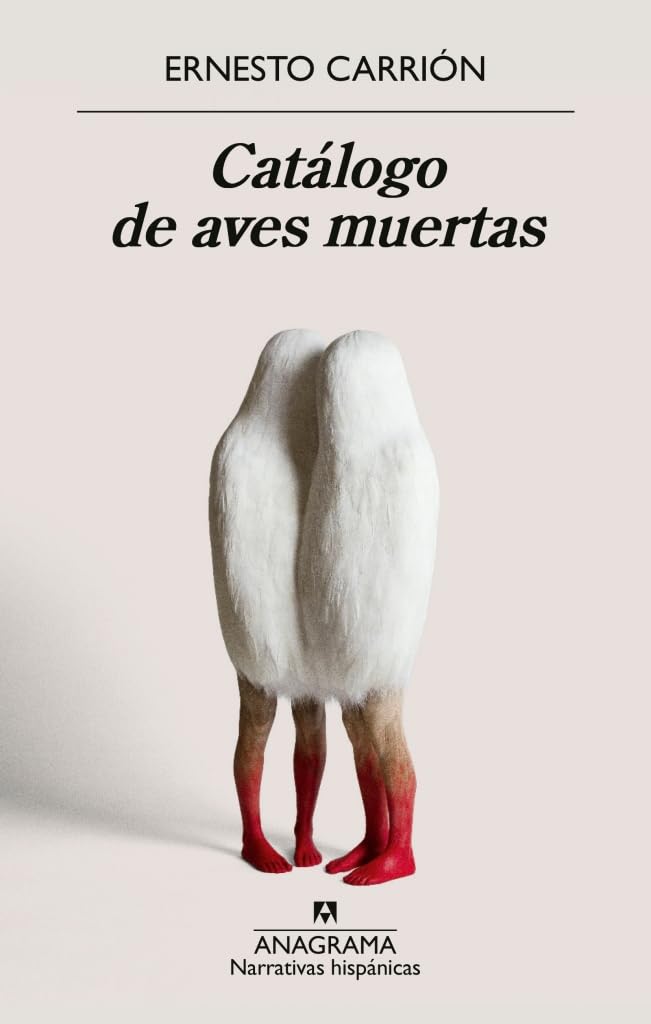 Catálogo de aves muertas (Narrativas hispánicas)