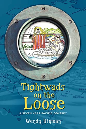 Tightwads on the Loose: A Seven Year Pacific Odyssey