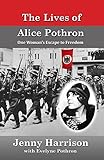 The Lives of Alice Pothron (Survivors of War Trilogy)