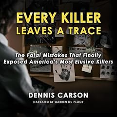 Every Killer Leaves a Trace Audiolibro Por Dennis Carson arte de portada