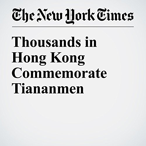 Thousands in Hong Kong Commemorate Tiananmen cover art