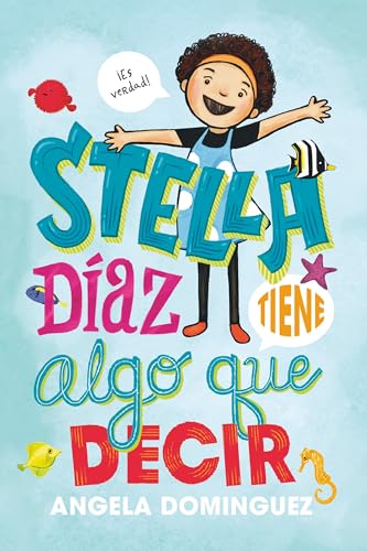 Stella Díaz tiene algo que decir [Spanish edition] (Stella Diaz nº 1)