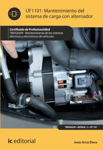 Mantenimiento del sistema de carga con alternador. TMVG0209 (Spanish Edition) Mantenimiento del sistema de carga con alternador. TMVG0209 (Spanish Edition)