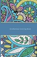 Mindfulness Coloring Book: Adult Coloring Book for Mindfulness and relaxation B0D6LYVF4W Book Cover