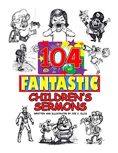 104 Fantastic Children s Sermons Bible Lessons For Church Home And 104-fantastic-children-s-sermons-bible-lessons-for-church-home-and