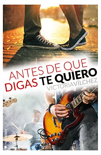 Antes de que digas te quiero (NEW ADULT)