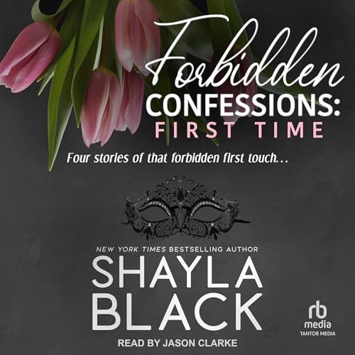 Forbidden Confessions: First Time by Shayla Black episode artwork