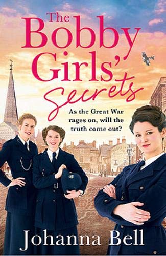 Hodder & Stoughton The Bobby Girls' Secrets: Book Two in the gritty, uplifting WW1 series about the first ever female police officers