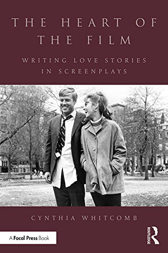 The Heart of the Film: Writing Love Stories in Screenplays      Kindle Edition