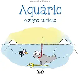 Aquário: O Signo Curioso: 11