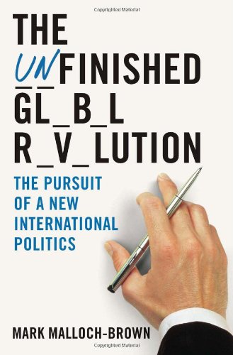 The Unfinished Global Revolution: The Pursuit of a New International Politics