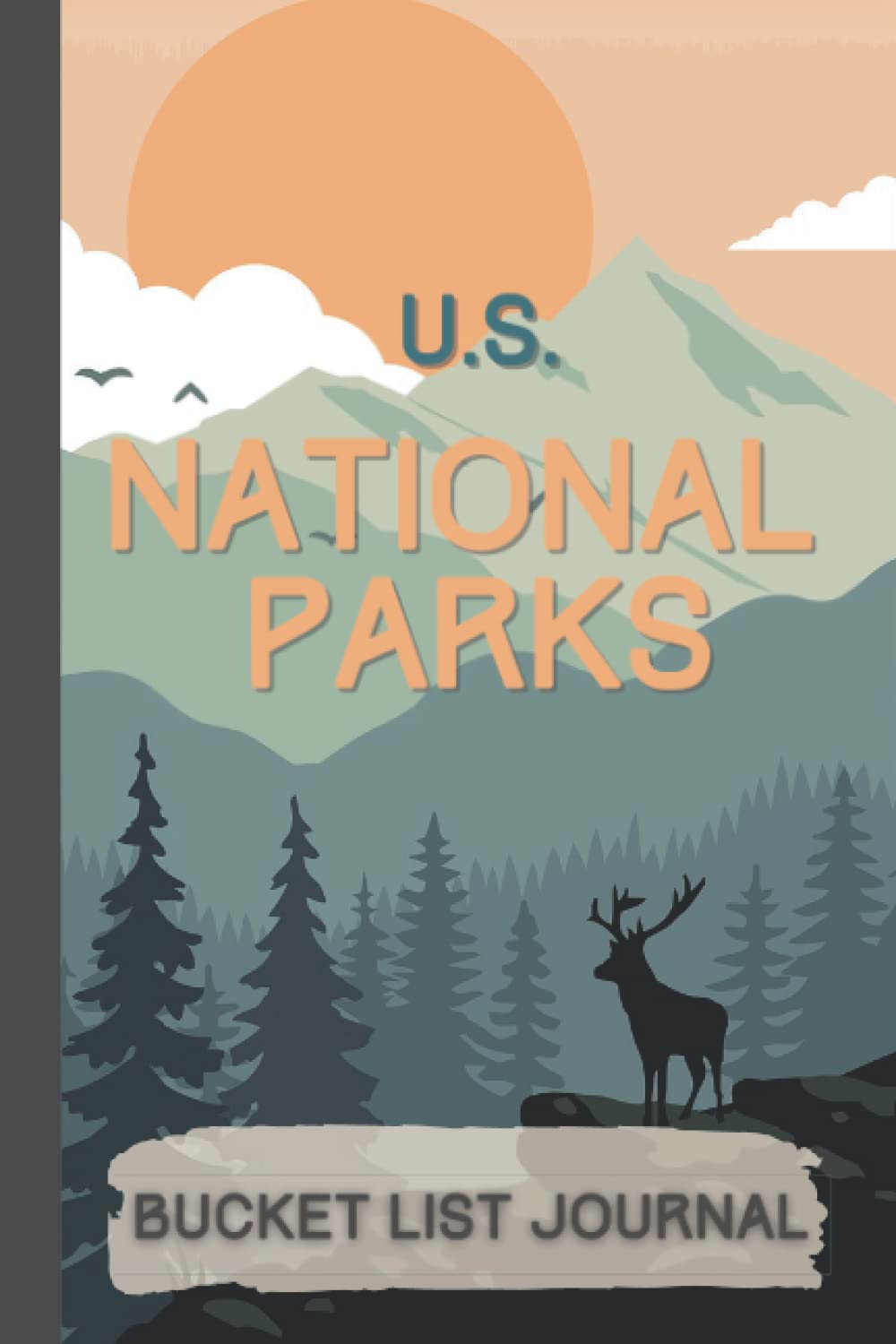 National Parks Bucket List Journal & Passport Stamp Log: To Record Your National Park Travel, Adventures and Memories