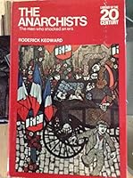 The Anarchists: The Men Who Shocked an Era 0070334323 Book Cover