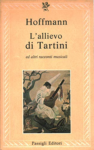 L'allievo di Tartini ed altri racconti musicali L'allievo di Tartini ed altri racconti musicali
