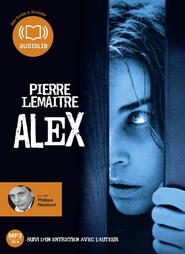 Alex: Livre audio 1 CD MP3 - Suivi d'un entretien avec l'auteur (French ...