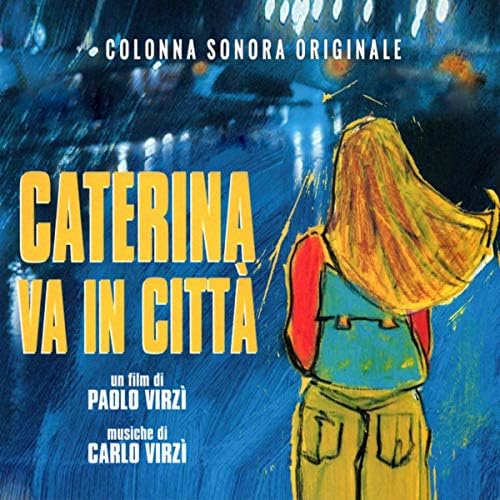 Spiele Caterina va in città (Colonna Sonora Originale) von Carlo Virzì