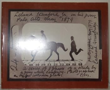 Eadweard Muybridge: The Stanford Years, 1872-1882