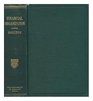 The financial organization of society / Harold G. Moulton B005V0NE34 Book Cover