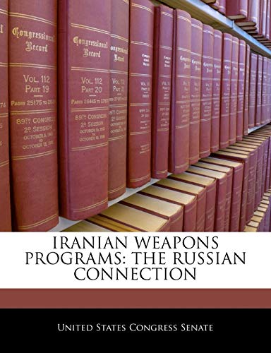 Iranian Weapons Programs: The Russian Connection