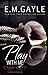 Play With Me (Pleasure Playground Book 1)