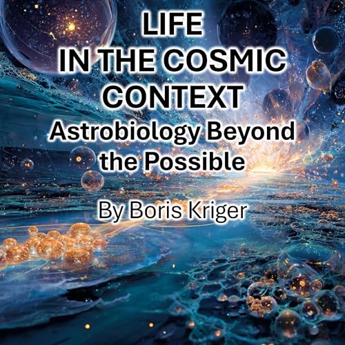 Life in the Cosmic Context Audiolivro Por Boris Kriger capa