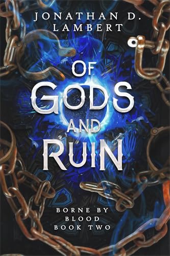 Of Gods and Ruin (Borne by Blood Book 2)