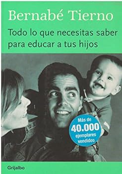Paperback Todo lo que necesitas saber para educar a tus hijos Book