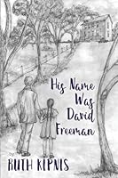 His Name was David Freeman 1506902847 Book Cover