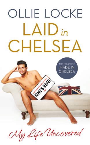 Laid in Chelsea: My Life Uncovered (English
