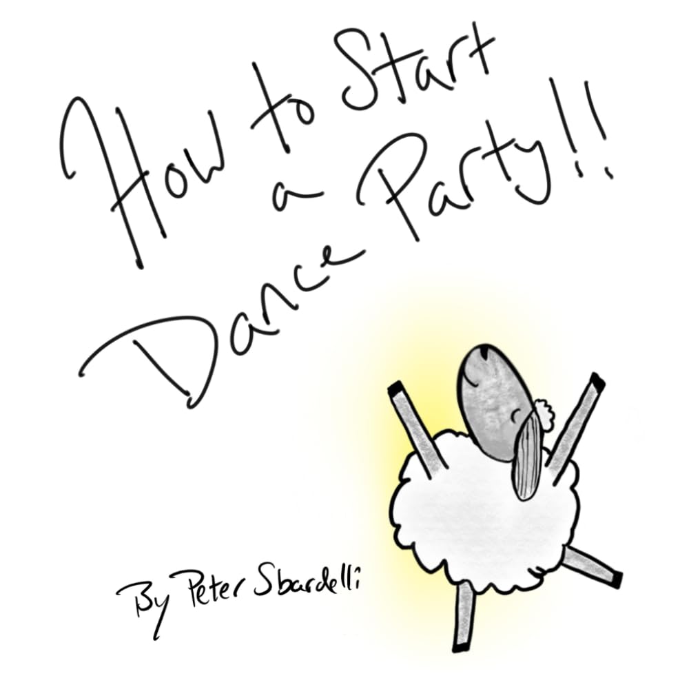 How to Start a Dance Party: A children’s book for DJs and people who love to dance