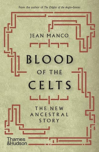 Télécharger Blood of the celts : The new ancestral story Livre eBook France