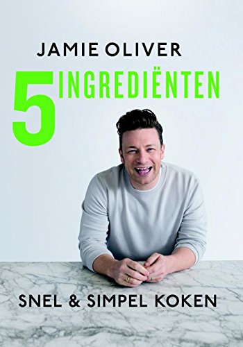Jamie Oliver - 5 ingredienten: snel & simpel koken
