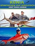 karpfenangeln tackle  Kenia - Spinfischen auf Segelfisch - Light Tackle Angeln 2