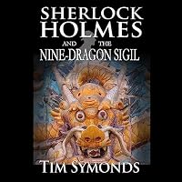 Sherlock Holmes and the Nine-Dragon Sigil