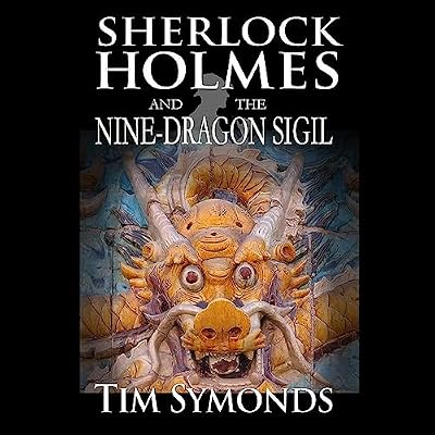 Sherlock Holmes and the Nine-Dragon Sigil