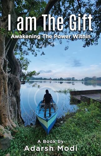 I AM THE GIFT : “Awakening The Power Within