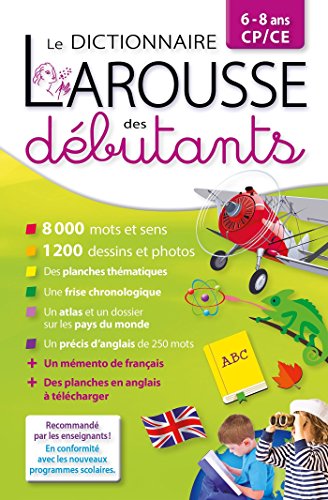 Dictionnaire Larousse des débutants - CP/CE 6-8 ans Dictionnaire Larousse des débutants - CP/CE 6-8 ans