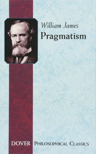 Pragmatism (Philosophical Classics)