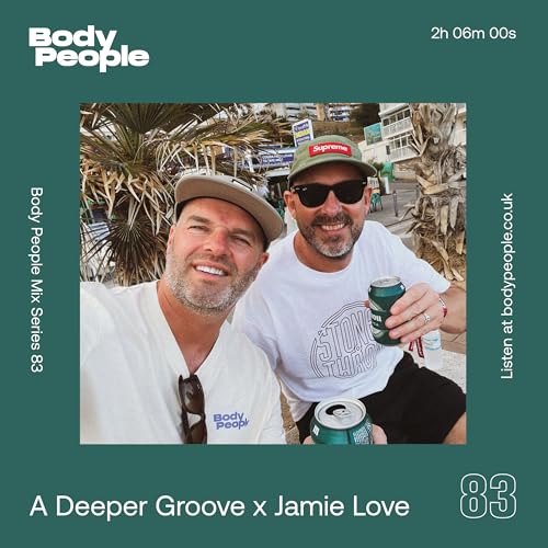 Body People Mix 83 &mdash; A Deeper Groove & Jamie Love