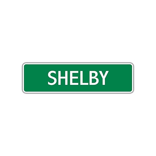 Shelby Name Street Sign Gift Wall Décor Novelty Man Cave