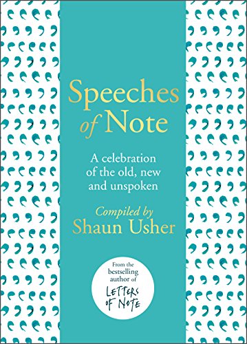 Télécharger Speeches of Note: A celebration of the old, new and unspoken PDF Ebook En Ligne
