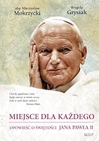 Miejsce dla kazdego Opowiesc o swietosci Jana Pawl 8324027947 Book Cover