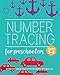 Number Tracing Book For Preschoolers: Number Tracing Book, Practice For Kids, Ages 3-5, Number Writing Practice