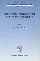 Franzosische Sprachgesetzgebung Und Europaische Integration 3428072189 Book Cover