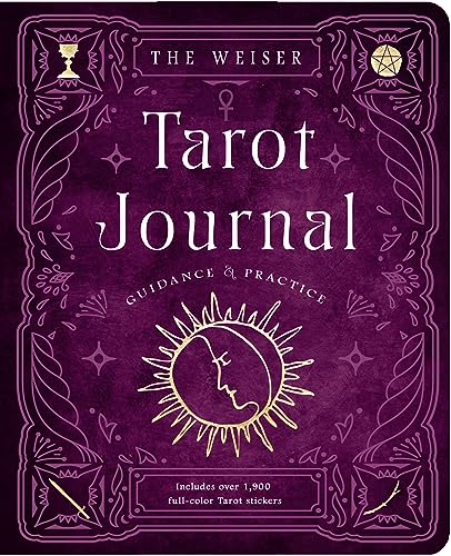 The Weiser Tarot Journal: Guidance and Practice (for Use with Any Tarot Deck--Includes 208 Specially Designed Journal Pages and 1,920 Full-Color Tarot Stickers to Use in Recording Your Readings)