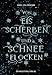 Erben und günstig Kaufen-Von Eisscherben und Schneeflocken