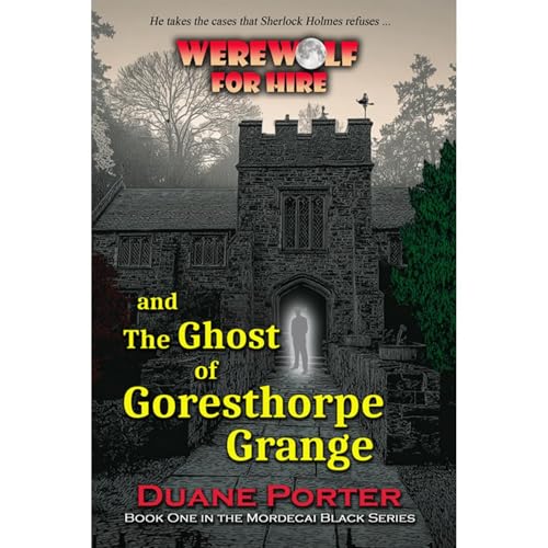 Werewolf for Hire and The Ghost of Goresthorpe Grange (Authored by Duane Porter) episode artwork