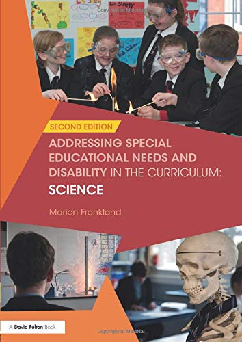 Addressing Special Educational Needs and Disability in the Curriculum: Science (Addressing SEND in the Curriculum)